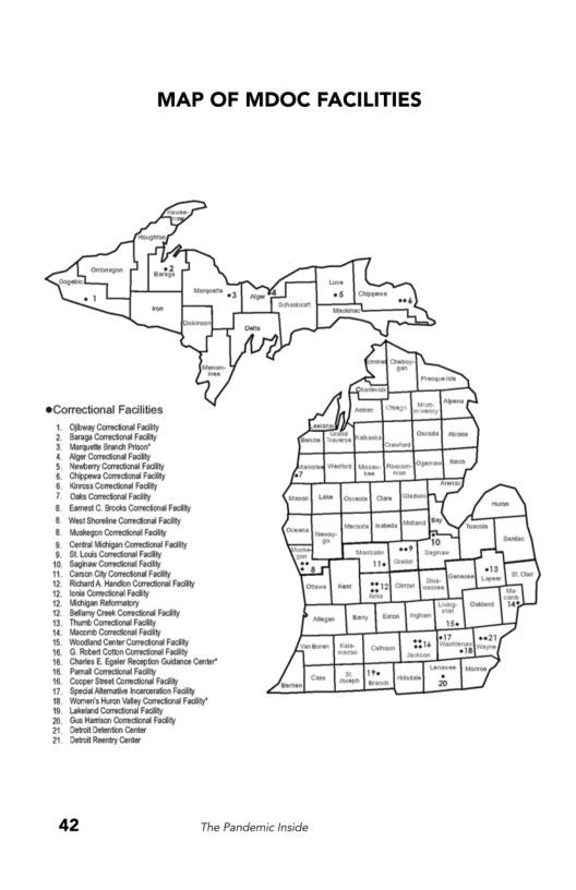 MAP OF MDOC FACILITIES

 

 

 

 

 

 

 

 

 

 

 

 

 

 

 

 

 

 

 

 

 

 

 

 

 

 

 

 

42 The Pandemic Inside
